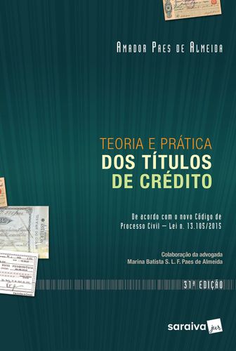 Teoria e prática dos títulos de crédito