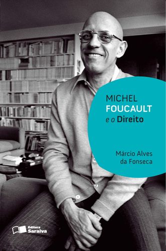 Michel foucault e o direito