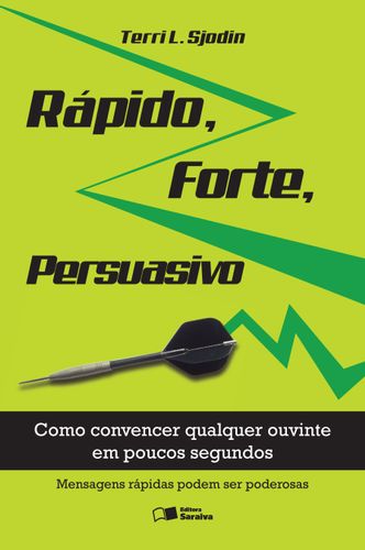 Rápido, forte, persuasivo