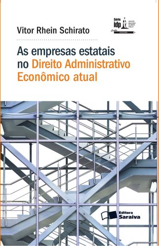 As empresas estatais no direito administrativo econômico atual