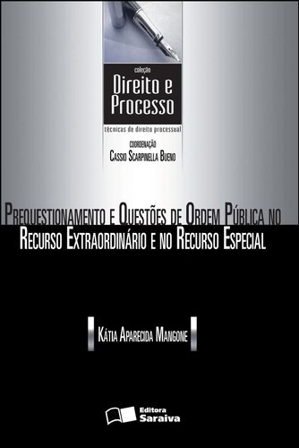 Prequestionamento e questões de ordem pública no recurso extraordinário e no recurso especial